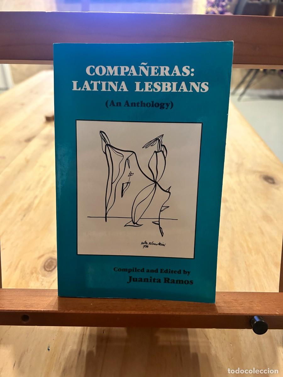 Libros: COMPA&Ntilde;ERAS LATINAS LESBIANAS- AN ANTHOLOGY- COMPILED AND EDITED BY JUANITA RAMOS-CASTELLANO E INGL&Eacute;S