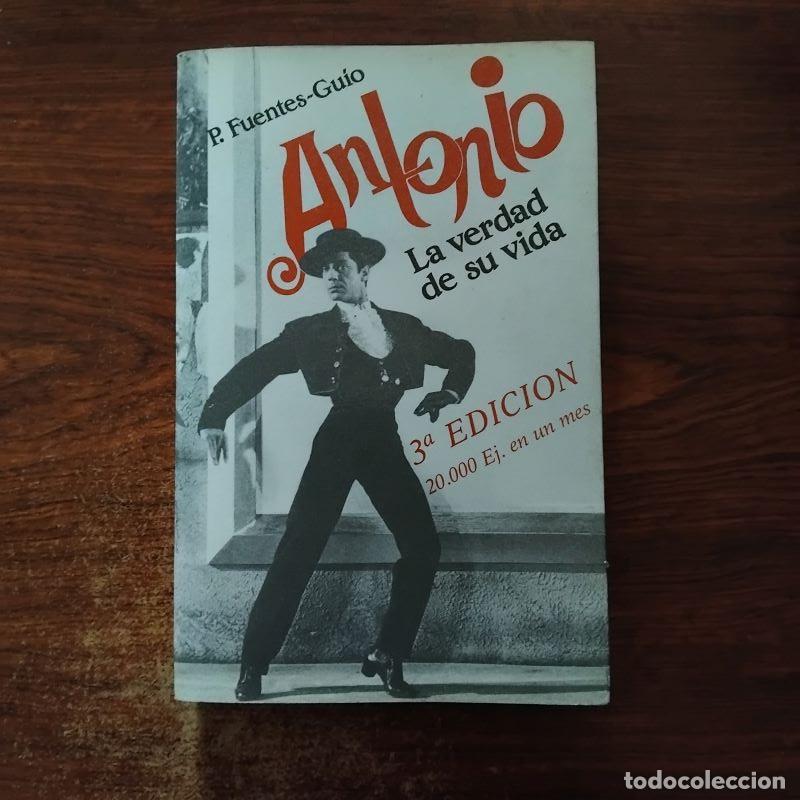 Libros: Antonio. La verdad de su vida - Pedro Fuentes-Gu&iacute;o - Foto 1