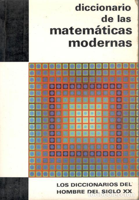 Libros: Diccionario de las Matem&aacute;ticas Modernas. - CHAMBADAL, Lucien. - Foto 1