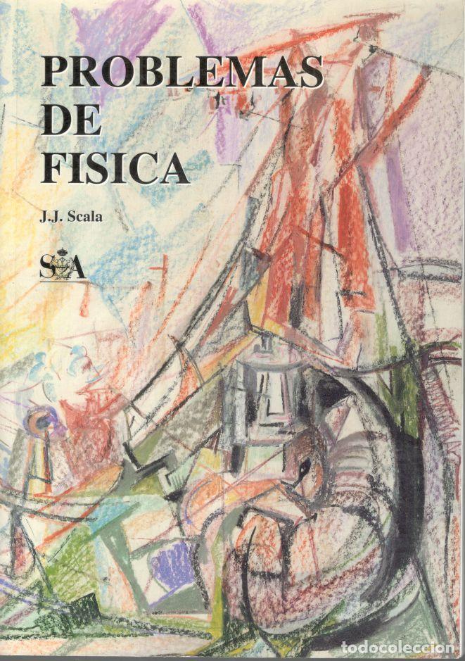 Libros: PROBLEMAS DE F&Iacute;SICA. - SCALA, J. J. - Foto 1