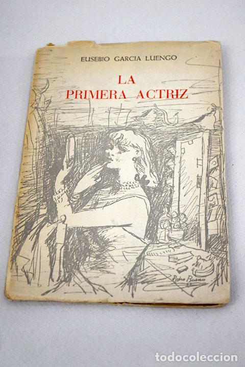 Libros: La primera actriz: Garc&iacute;a Luengo, Eusebio.- Garc&iacute;a Luengo, Eusebio - Foto 1