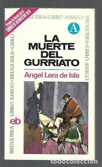 Libros: MUERTE DEL GURRIATO - LA - LERA DE ISLA, ANGEL - Foto 1