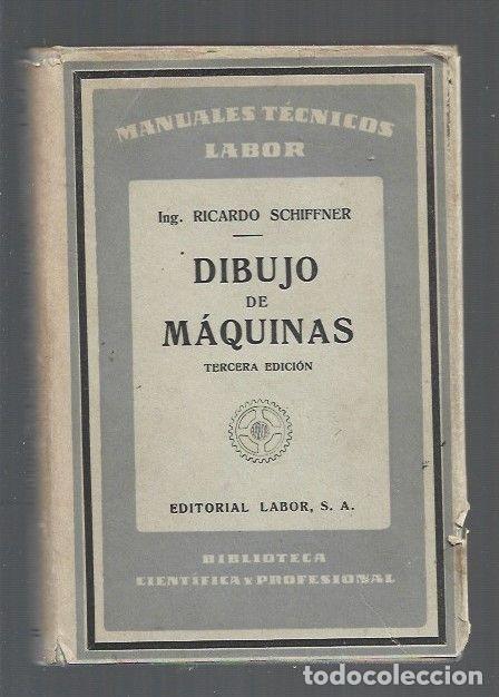 Libros: DIBUJO DE MAQUINAS - SCHIFFNER, RICARDO - Foto 1