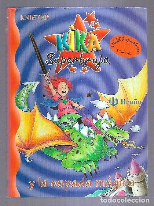 Libros: KIKA SUPERBRUJA Y LA ESPADA MAGICA - KNISTER - Foto 1