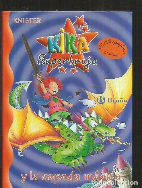 Libros: KIKA SUPERBRUJA Y LA ESPADA MAGICA - KNISTER - Foto 1