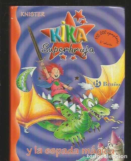 Libros: KIKA SUPERBRUJA Y LA ESPADA MAGICA - KNISTER - Foto 1
