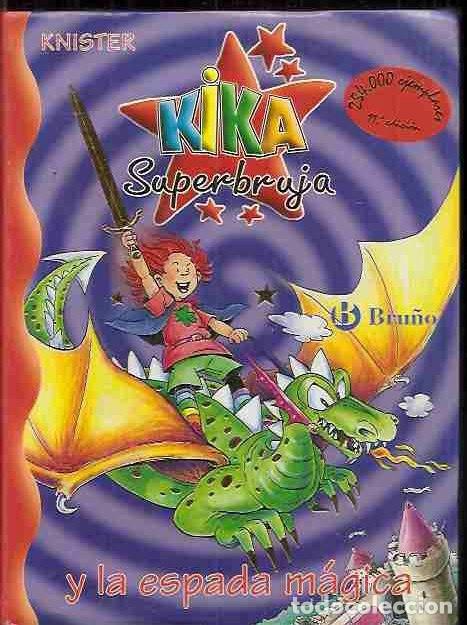 Libros: KIKA SUPERBRUJA Y LA ESPADA MAGICA - KNISTER - Foto 1