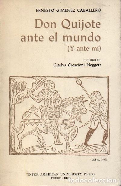 Libros: DON QUIJOTE ANTE EL MUNDO (Y ANTE M&Iacute;). - GI&Eacute;NEZ CABALLERO, Ernesto.