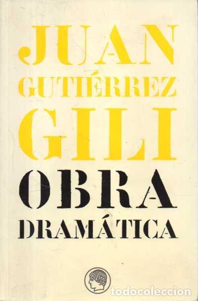Libros: OBRA DRAM&Aacute;TICA. - GUTI&Eacute;RREZ GILI, Juan. - Foto 1