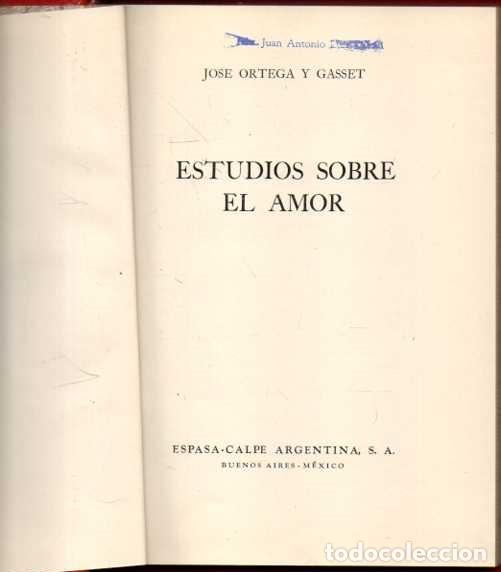 Libros: ESTUDIOS SOBRE EL AMOR. - ORTEGA Y GASSET, Jos&eacute;. - Foto 1