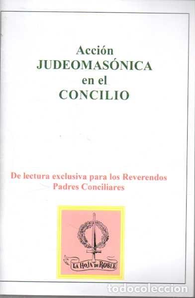 Libros: ACCION JUDEOMASONICA EN EL CONCILIO. - ANONIMO. - Foto 1
