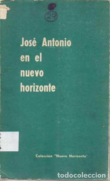 Libros: JOSE ANTONIO EN EL NUEVO HORIZONTE. - ANONIMO. - Foto 1