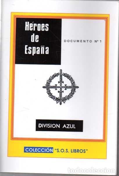 Libros: HEROES DE ESPA&Ntilde;A. DIVISION AZUL. DOCUMENTO N&Uacute;MERO 1. - ANONIMO. - Foto 1