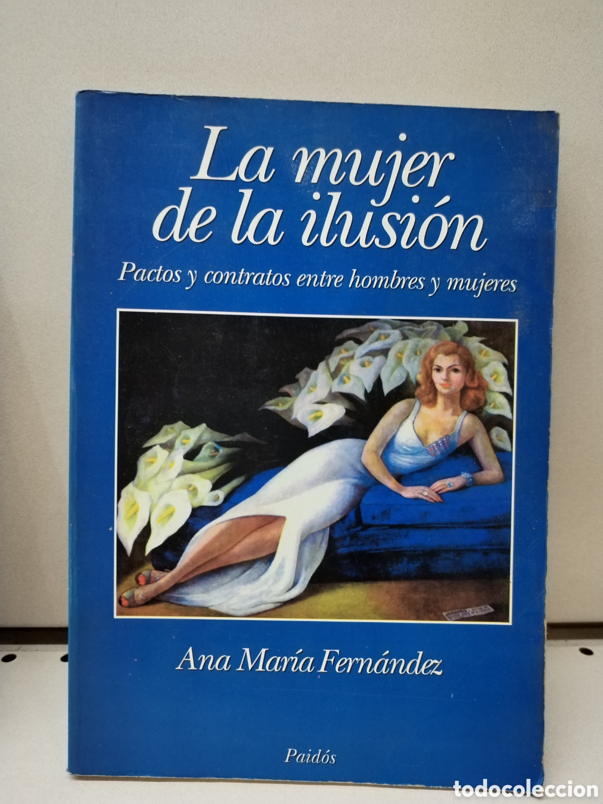 Libros: La Mujer de La Ilusion - ANA MARIA FERNANDEZ - Foto 1