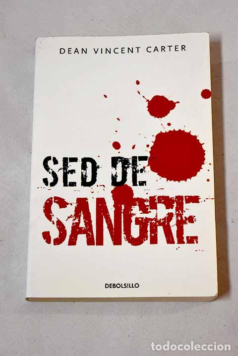 Libros: Sed de sangre: Carter, Dean Vincent.- Carter, Dean Vincent - Foto 1