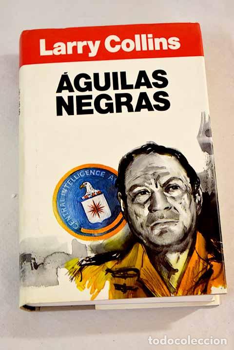Libros: &Aacute;guilas negras: Collins, Larry.- Collins, Larry - Foto 1