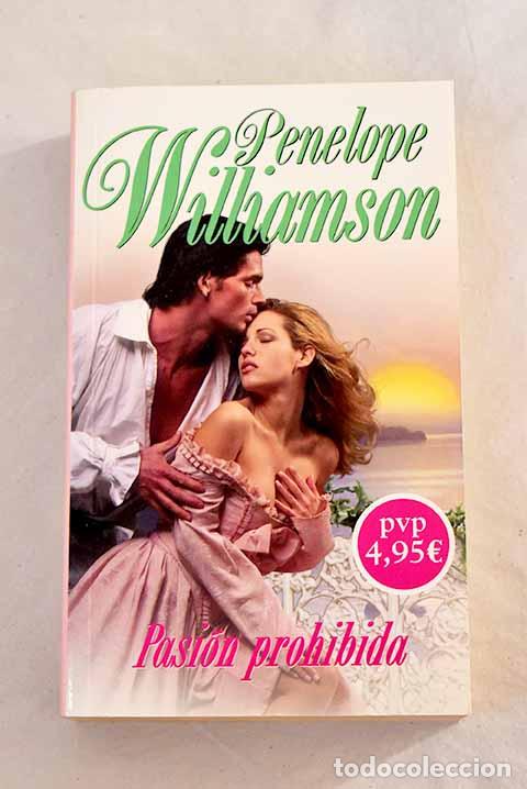 Libros: Pasi&oacute;n prohibida: Williamson, Penelope.- Williamson, Penelope - Foto 1