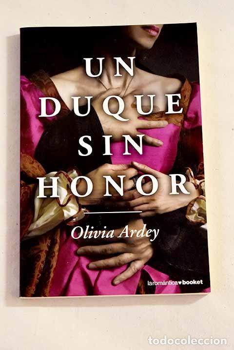 Libros: Un duque sin honor: Ardey, Olivia.- Ardey, Olivia - Foto 1