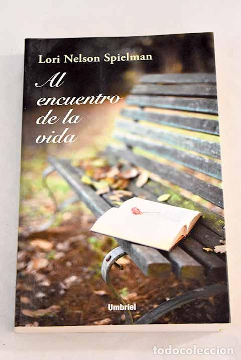 Libros: Al encuentro de la vida.- Spielman, Lori Nelson - Foto 1