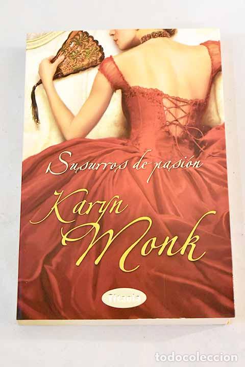 Libros: Susurros de pasi&oacute;n: Monk, Karyn.- Monk, Karyn - Foto 1