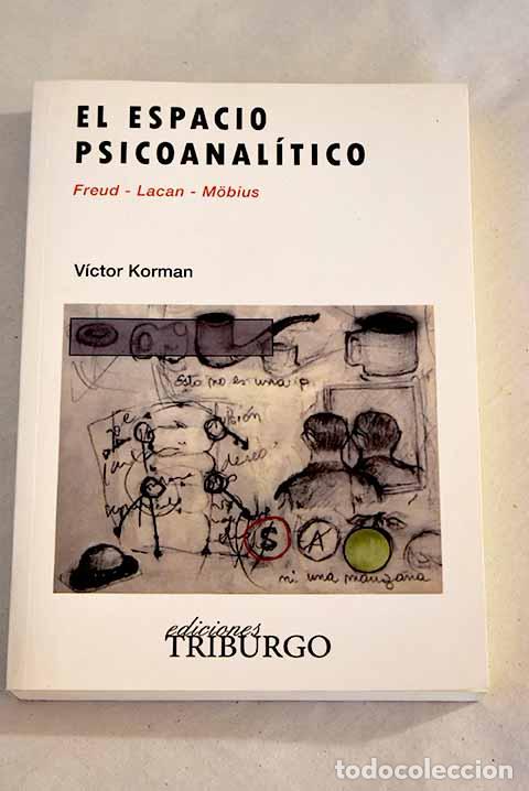 Libros: El espacio psicoanal&iacute;tico: Freud-Lacan-Mobius.- Korman, V&iacute;ctor - Foto 1