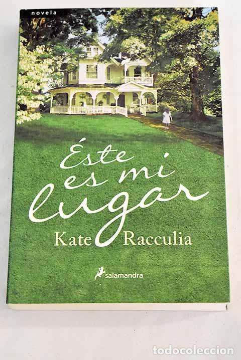 Libros: &Eacute;ste es mi lugar: Racculia, Kate.- Racculia, Kate - Foto 1