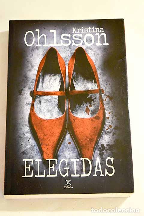 Libros: Elegidas: Ohlsson, Kristina.- Ohlsson, Kristina - Foto 1