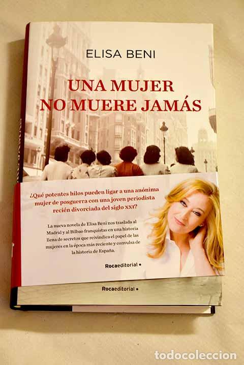 Libros: Una mujer no muere jam&aacute;s.- Beni, Elisa - Foto 1