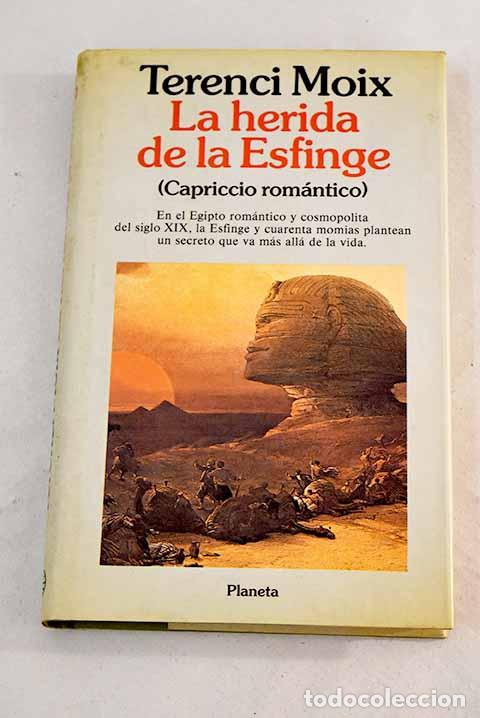 Libros: La herida de la esfinge: (capriccio rom&aacute;ntico).- Moix, Terenci - Foto 1