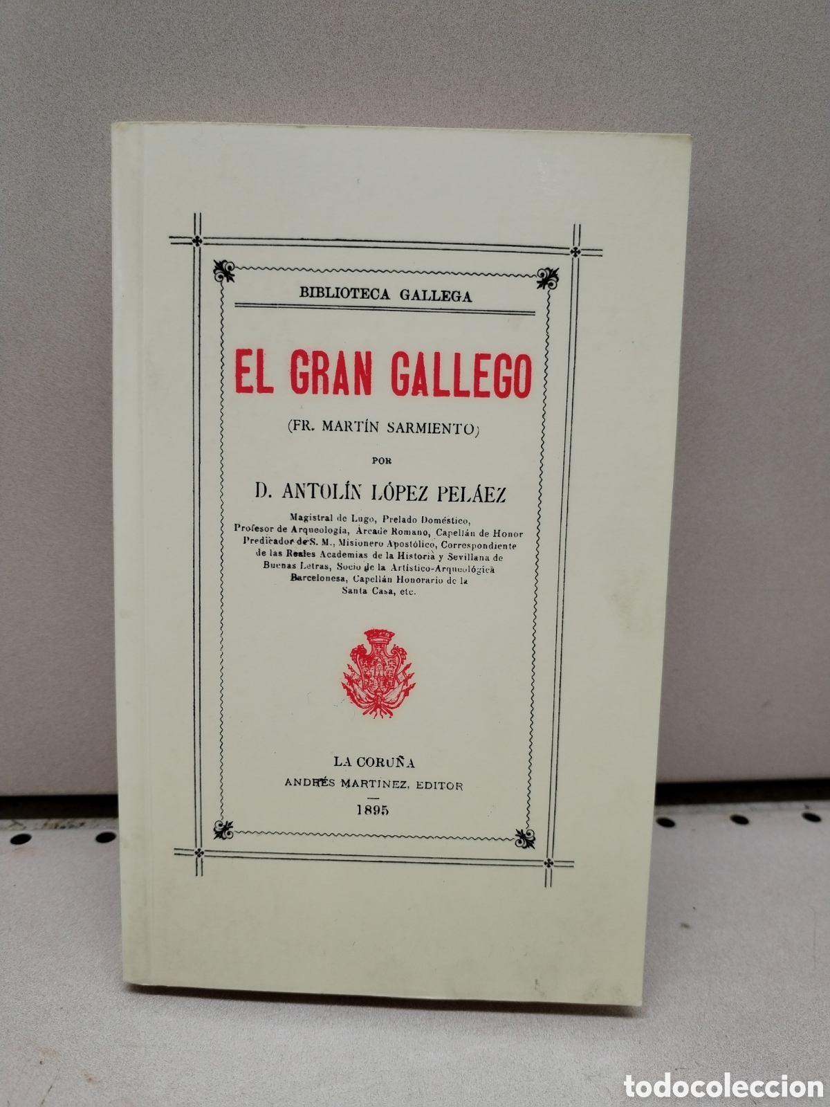 Libros: EL GRAN GALLEGO - D. ANTOLIN LOPEZ PELAEZ - Foto 1