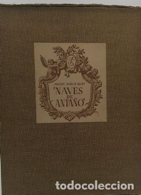 Libros: Naves de anta&ntilde;o. Ejemplar numerado - AMICH BERT, JULIAN - Foto 1