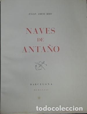 Libros: Naves de anta&ntilde;o. Ejemplar numerado - AMICH BERT, JULIAN - Foto 2