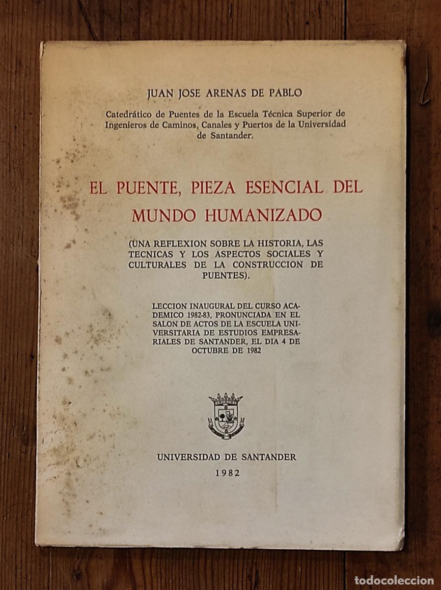 books: EL PUENTE, PIEZA ESENCIAL DEL MUNDO HUMANIZADO. Una reflexi&oacute;n sobre la historia, las t&eacute;cnicas y los