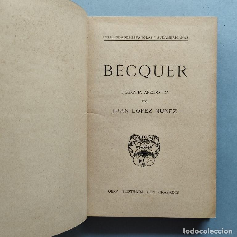Libros: B&eacute;cquer. Biograf&iacute;a Anecd&oacute;tica. - L&oacute;pez N&uacute;&ntilde;ez, Juan. - Foto 2