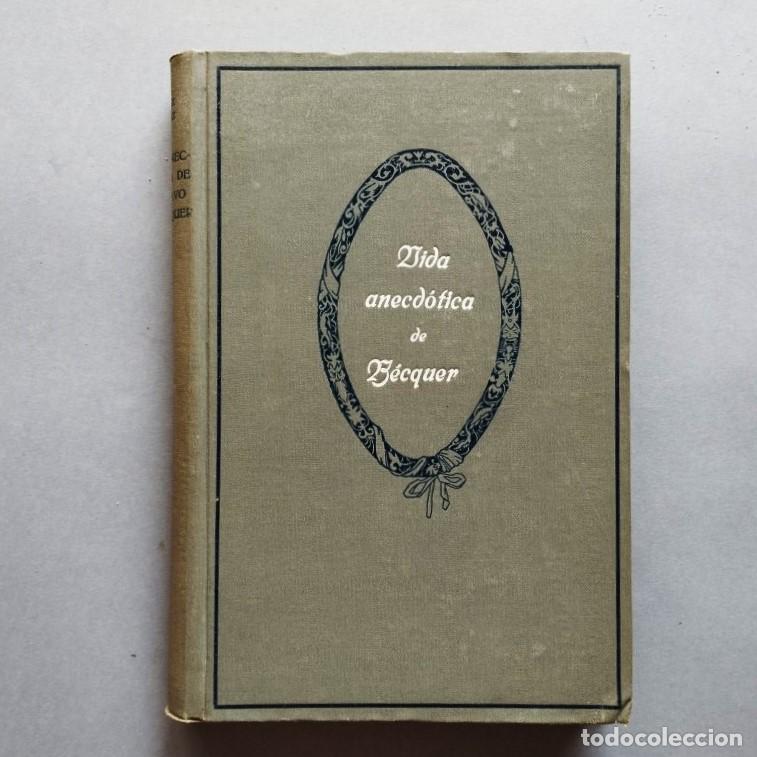 Libros: B&eacute;cquer. Biograf&iacute;a Anecd&oacute;tica. - L&oacute;pez N&uacute;&ntilde;ez, Juan. - Foto 1