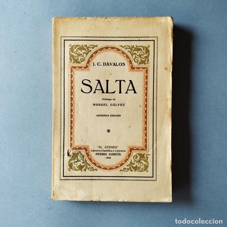 Libros: Salta. Pr&oacute;logo de Manuel G&aacute;lvez. - D&aacute;valos, J.C. - Foto 1