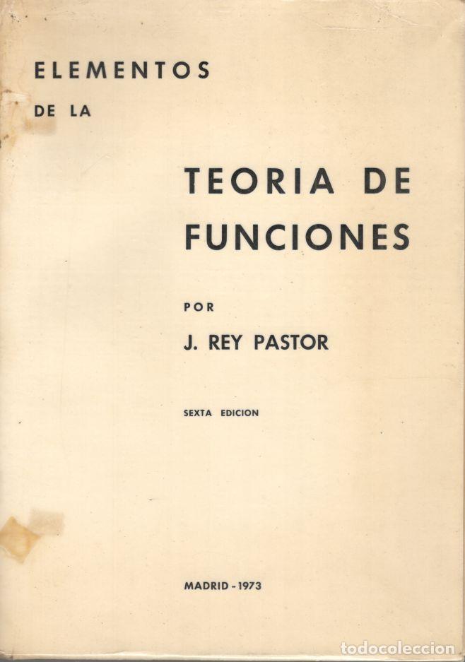 Libros: ELEMENTOS DE LA TEORIA DE FUNCIONES. Sexta edici&oacute;n. - REY PASTOR, J. - Foto 1