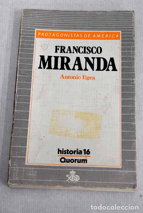 Libros: Francisco Miranda: Egea, Antonio.- Egea, Antonio - Foto 1