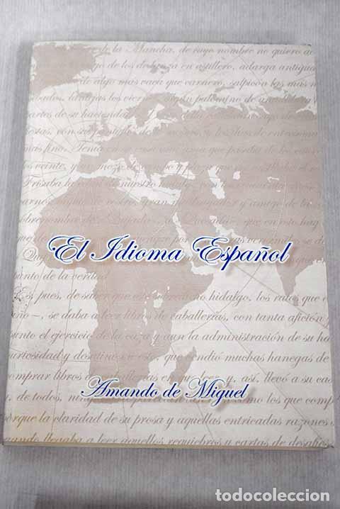 Libros: El idioma espa&ntilde;ol: Miguel, Amando de.- Miguel, Amando de - Foto 1