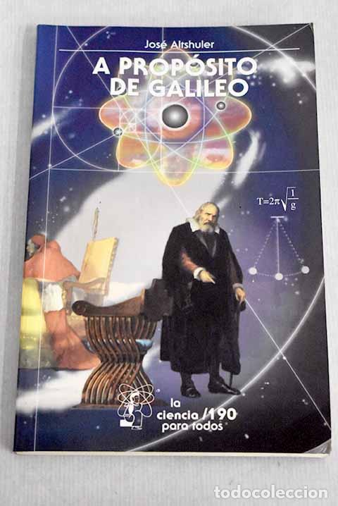 Libros: A prop&oacute;sito de Galileo.- Altshuler, Jos&eacute; - Foto 1