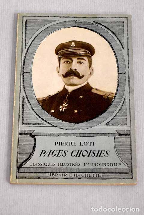 Libros: Pages choisies: Loti, Pierre.- Loti, Pierre - Foto 1