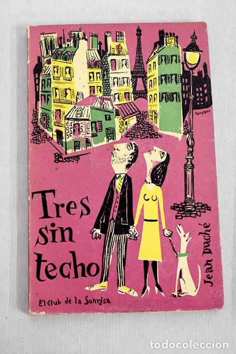 Libros: Tres sin techo: Duch&eacute;, Jean.- Duch&eacute;, Jean - Foto 1