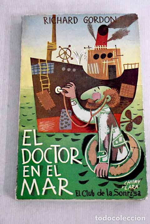 Libros: El doctor en el mar: Gordon, Richard.- Gordon, Richard - Foto 1