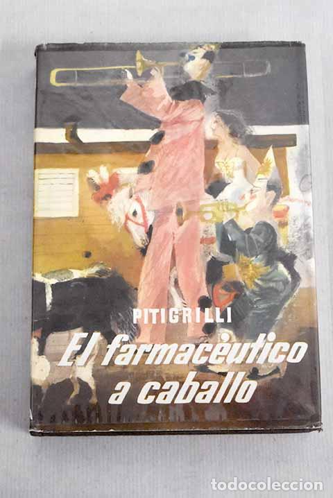 Libros: El farmac&eacute;utico a caballo.- Pitigrilli - Foto 1