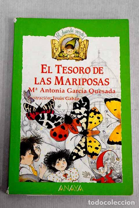 Libros: El tesoro de las mariposas.- Garc&iacute;a Quesada, Mar&iacute;a Antonia - Foto 1
