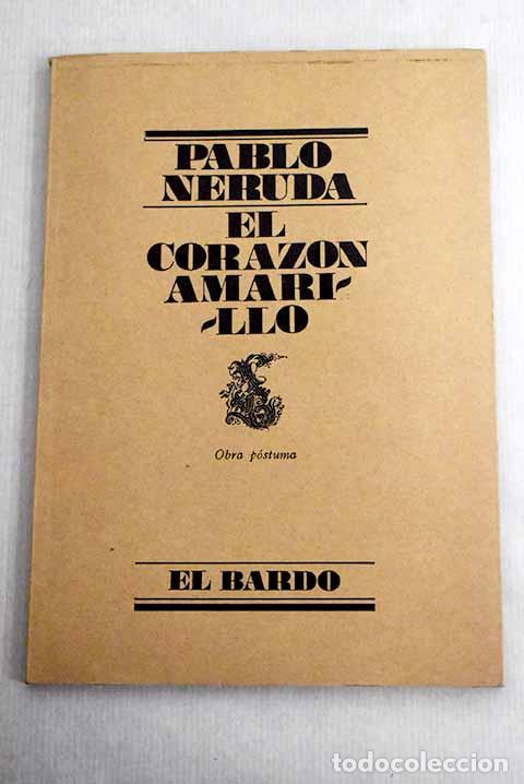Libros: El coraz&oacute;n amarillo: Neruda, Pablo.- Neruda, Pablo - Foto 1