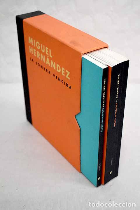 Libros: Miguel Hern&aacute;ndez: la sombra vencida, 1910-2010 - Foto 1