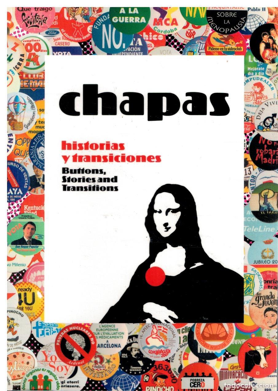 Libros: CHAPAS. HISTORIAS Y TRANSICIONES / BUTTONS. STORIES AND TRANSITIONS. - Foto 1