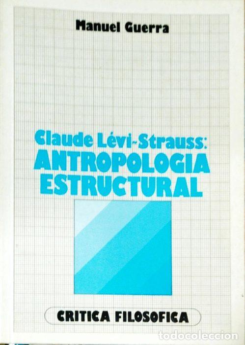 Libros: Claude L&eacute;vi- Strauss: Antropolog&iacute;a estructural - GUERRA, MANUEL - Foto 1