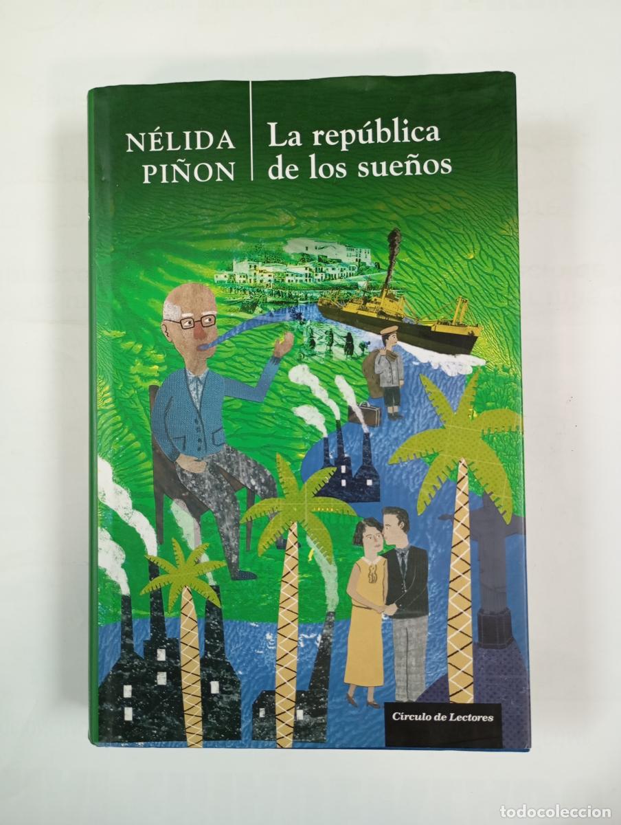 Libros: La Rep&uacute;blica De Los Sue&ntilde;os. - N&eacute;lida Pi&ntilde;on. TDK710 - Foto 1